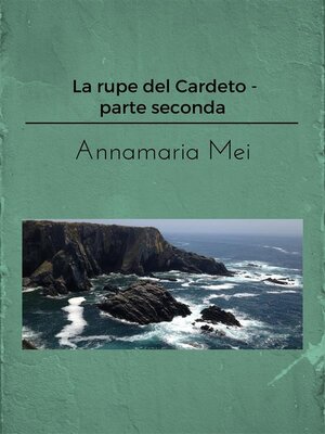 cover image of La rupe del Cardeto--Parte seconda